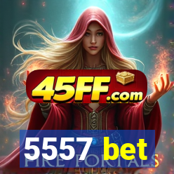 5557 bet